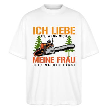Ich Liebe Es Wenn Mich Meine Frau Holz - Stanley/Stella Oversized Unisex Bio T-Shirt Blaster 2.0 - Weiß - Vorne - Alina (178cm) & Michal (187cm)