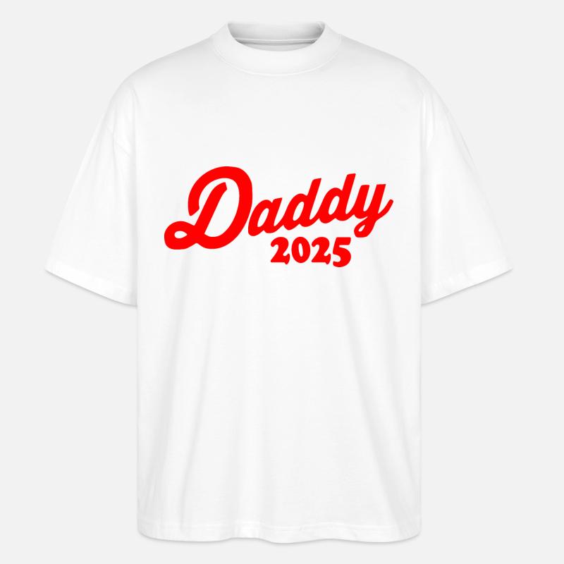 Daddy 2025 - Stanley/Stella Oversized Unisex Bio T-Shirt Blaster 2.0 - Weiß
