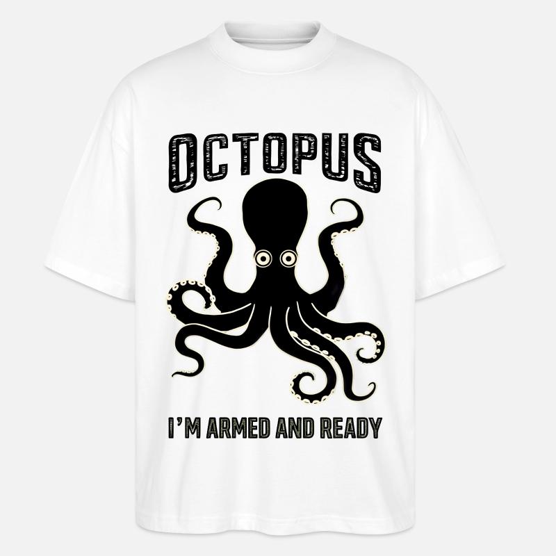 Octopus: I’m Armed and Ready - Stanley/Stella Oversized Unisex Bio T-Shirt Blaster 2.0 - Weiß