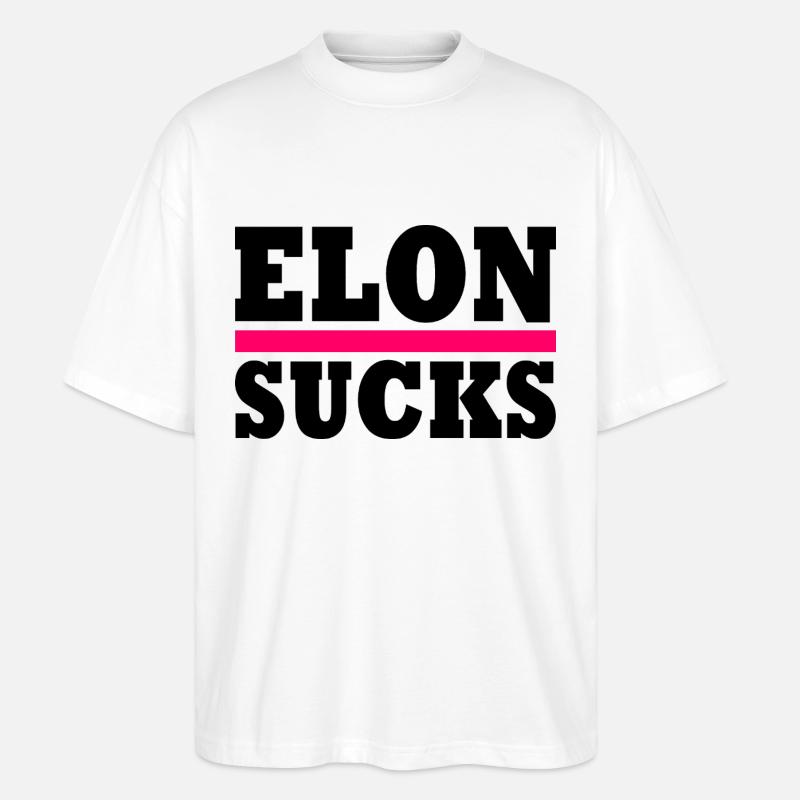 Elon sucks - Stanley/Stella Oversized Unisex Bio T-Shirt Blaster 2.0 - Weiß