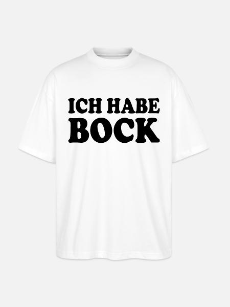 Ich habe bock - Stanley/Stella Oversized Unisex Bio T-Shirt Blaster 2.0 - Weiß