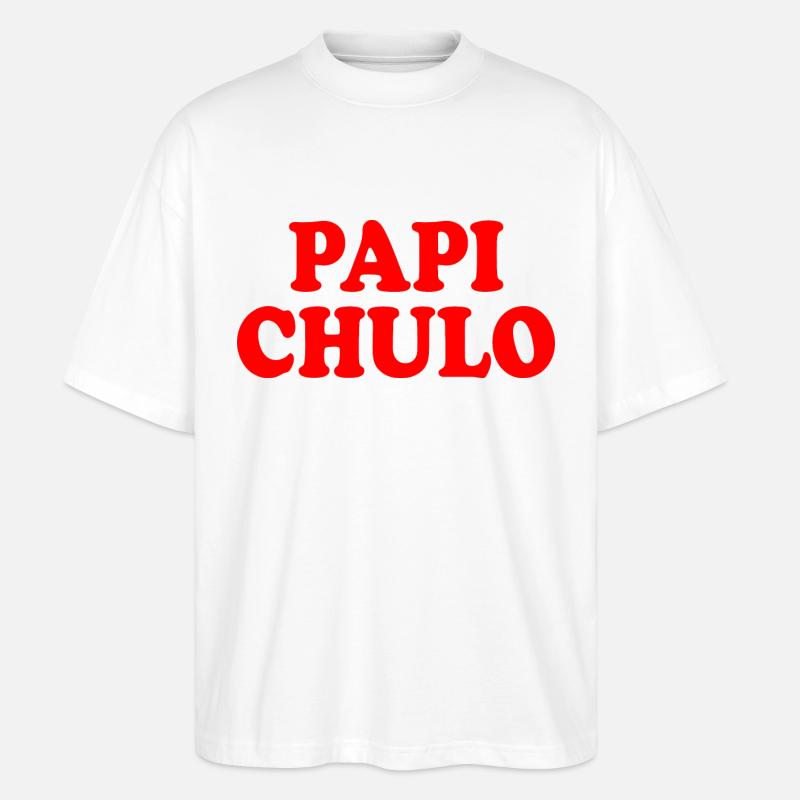 Papi chulo - Stanley/Stella Oversized Unisex Bio T-Shirt Blaster 2.0 - Weiß