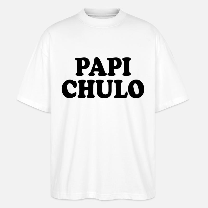 Papi chulo - Stanley/Stella Oversized Unisex Organic T-shirt Blaster 2.0 - white