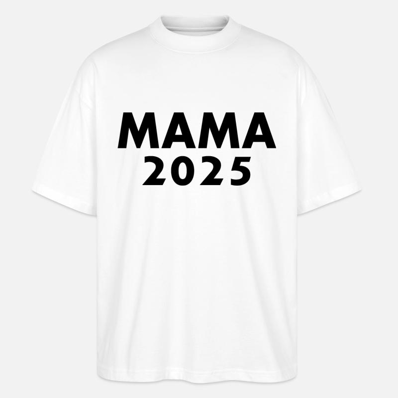 Mama 2025 - Stanley/Stella Oversized Unisex Bio T-Shirt Blaster 2.0 - Weiß