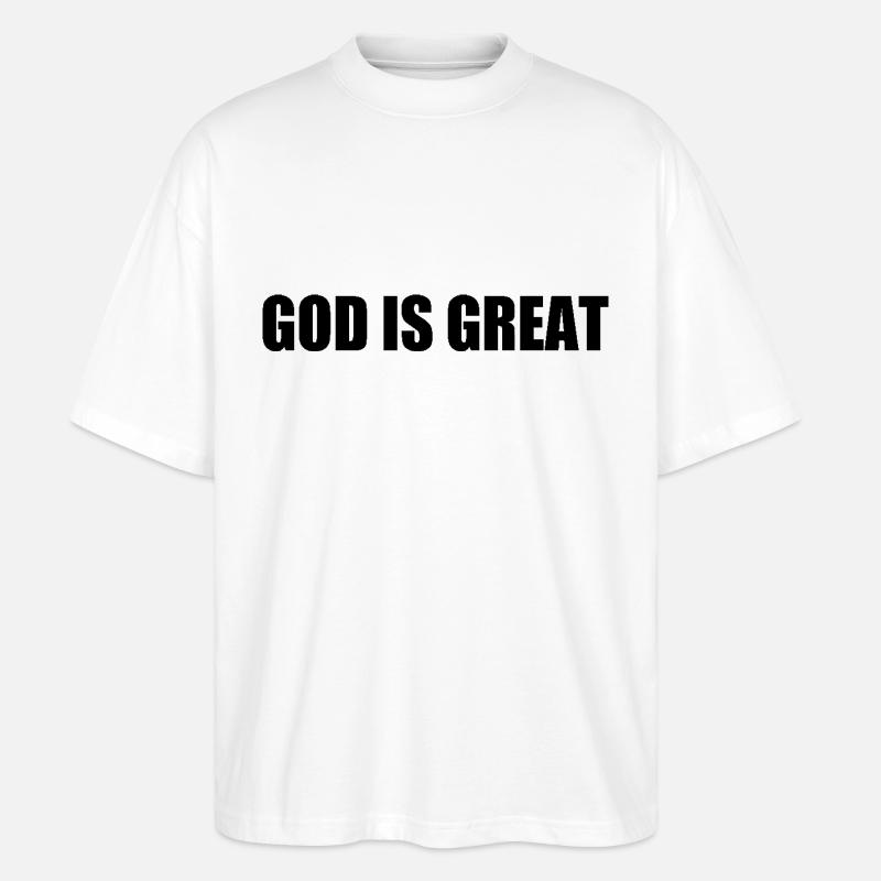 god is great - Stanley/Stella Oversized Unisex Bio T-Shirt Blaster 2.0 - Weiß