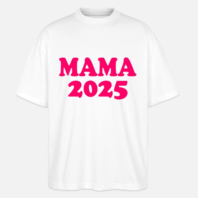 Mama 2025 - Stanley/Stella Oversized Unisex Bio T-Shirt Blaster 2.0 - Weiß