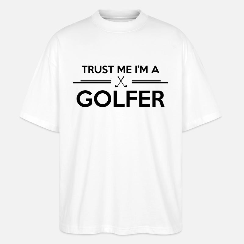 Trust me I'm a golfer - Stanley/Stella Oversized Unisex Bio T-Shirt Blaster 2.0 - Weiß