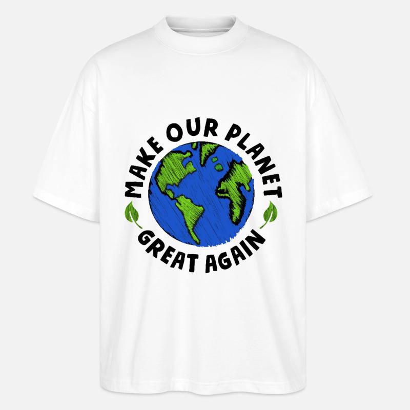 make our planet great again - Stanley/Stella Oversized Unisex Organic T-shirt Blaster 2.0 - white