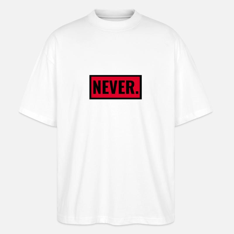 Never - Stanley/Stella Oversized Unisex Bio T-Shirt Blaster 2.0 - Weiß