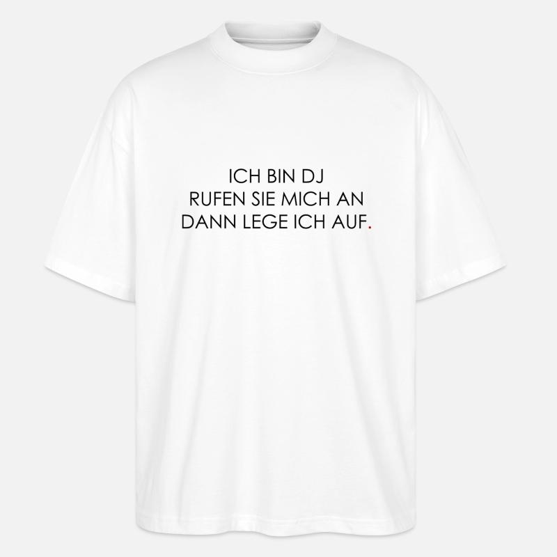 Ich bin DJ - Stanley/Stella Oversized Unisex Bio T-Shirt Blaster 2.0 - Weiß
