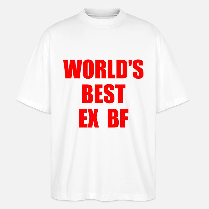 worlds best ex bf - Stanley/Stella Oversized Unisex Bio T-Shirt Blaster 2.0 - Weiß