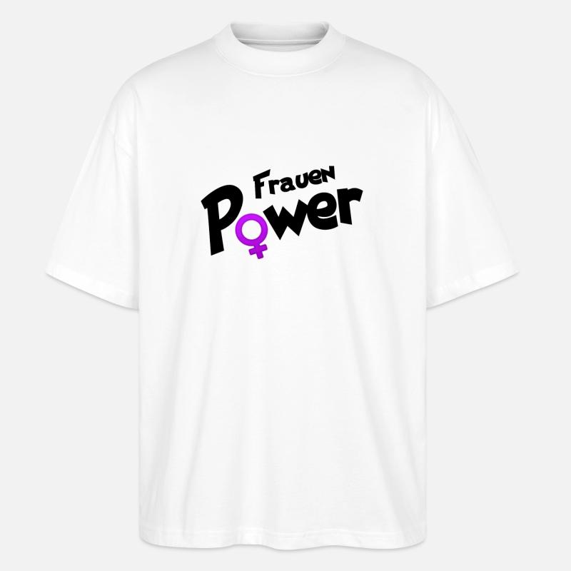 Frauen Power - Stanley/Stella Oversized Unisex Bio T-Shirt Blaster 2.0 - Weiß