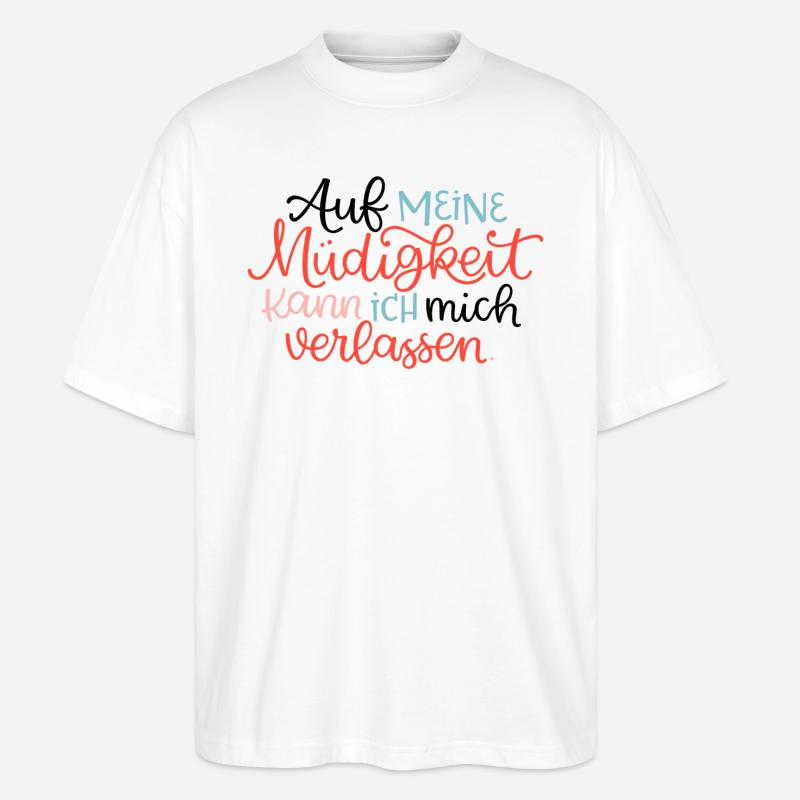 Müdigkeit - Stanley/Stella Oversized Unisex Bio T-Shirt Blaster 2.0 - Weiß