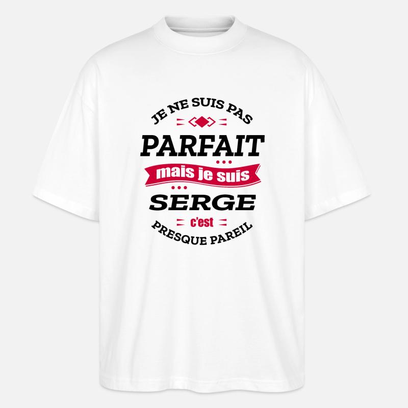SERGE PARFAIT - PRENOM SERGE - T-shirt bio Blaster 2.0 coupe oversize Stanley/Stella Unisexe - blanc
