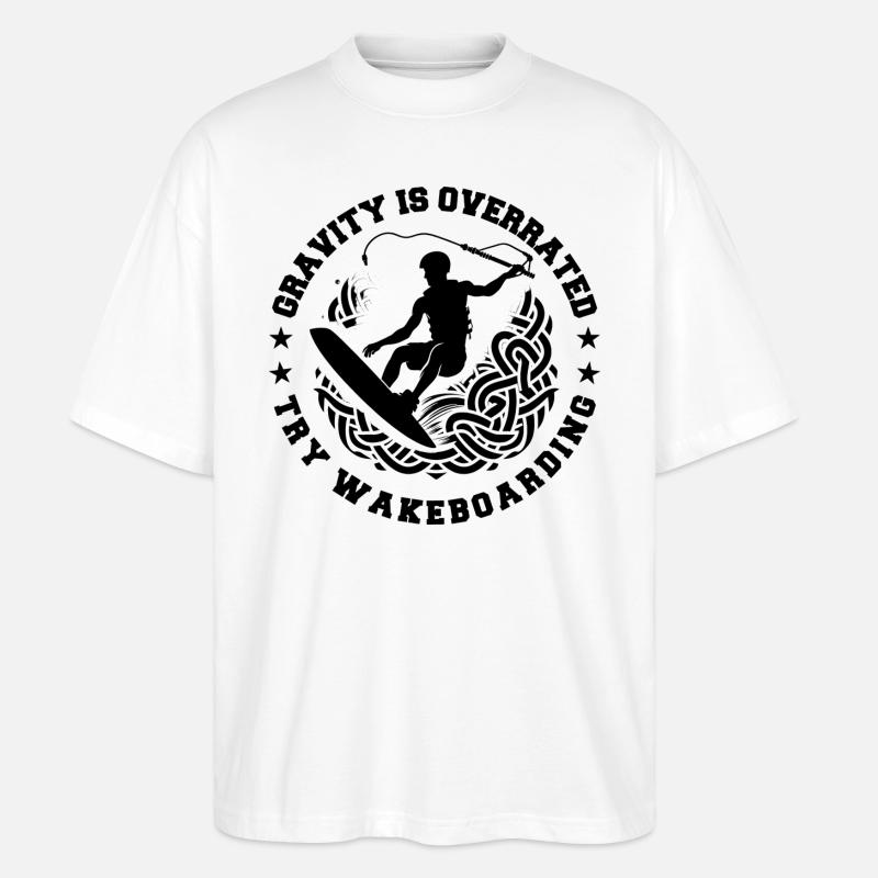 gravity is overrated try wakeboarding - T-shirt bio Blaster 2.0 coupe oversize Stanley/Stella Unisexe - blanc
