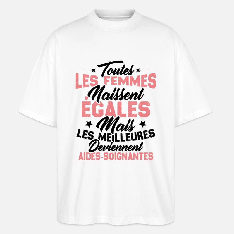 Les meilleures femmes deviennent aides-soignantes - T-shirt bio Blaster 2.0 coupe oversize Stanley/Stella Unisexe - blanc