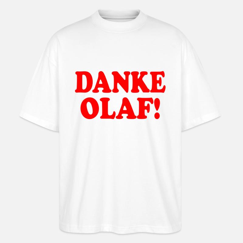 Danke olaf - Stanley/Stella Oversized Unisex Bio T-Shirt Blaster 2.0 - Weiß