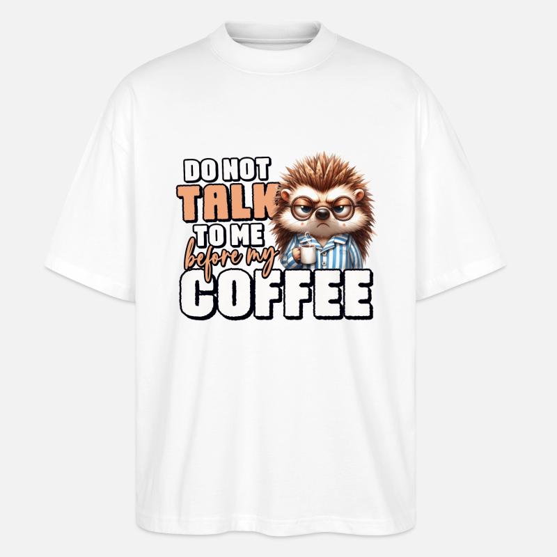 Grumpy hedgehog with coffee - Stanley/Stella Oversized Unisex Organic T-shirt Blaster 2.0 - white