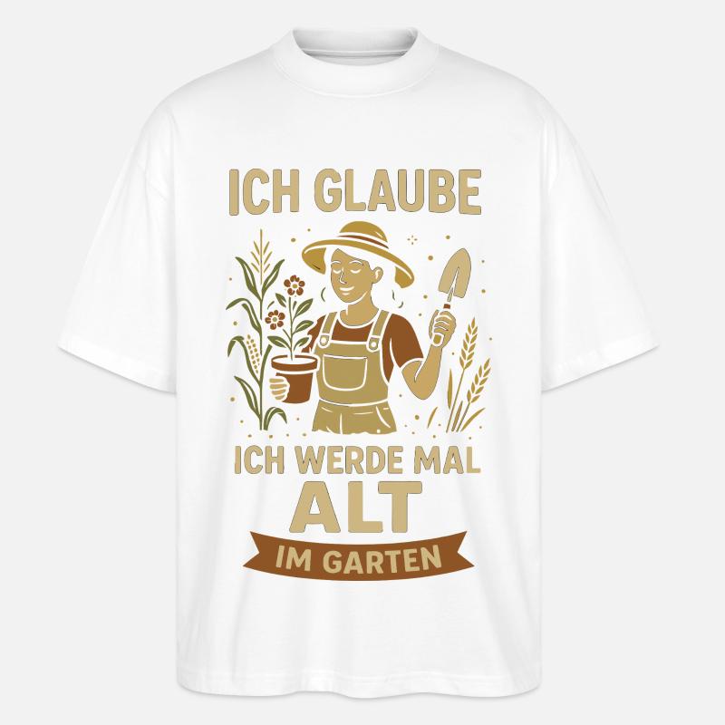 Gartenheldin Spruch Alt im Garten - Stanley/Stella Oversized Unisex Bio T-Shirt Blaster 2.0 - Weiß
