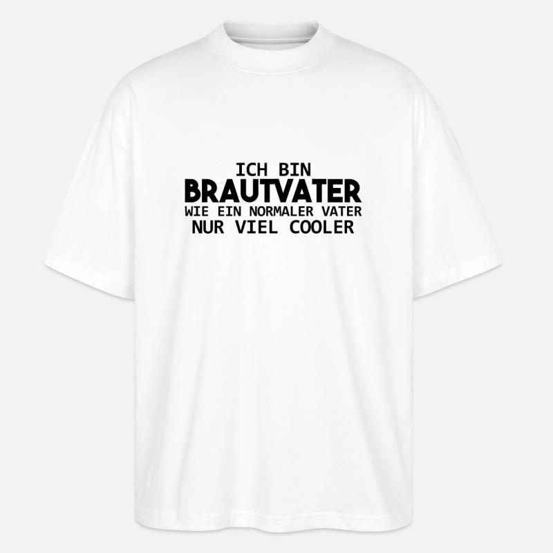 BRAUTVATER Geschenk - Stanley/Stella Oversized Unisex Bio T-Shirt Blaster 2.0 - Weiß
