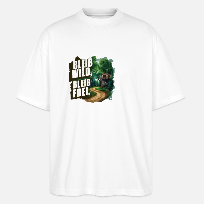 Bleib wild, bleib frei - Stanley/Stella Oversized Unisex Bio T-Shirt Blaster 2.0 - Weiß