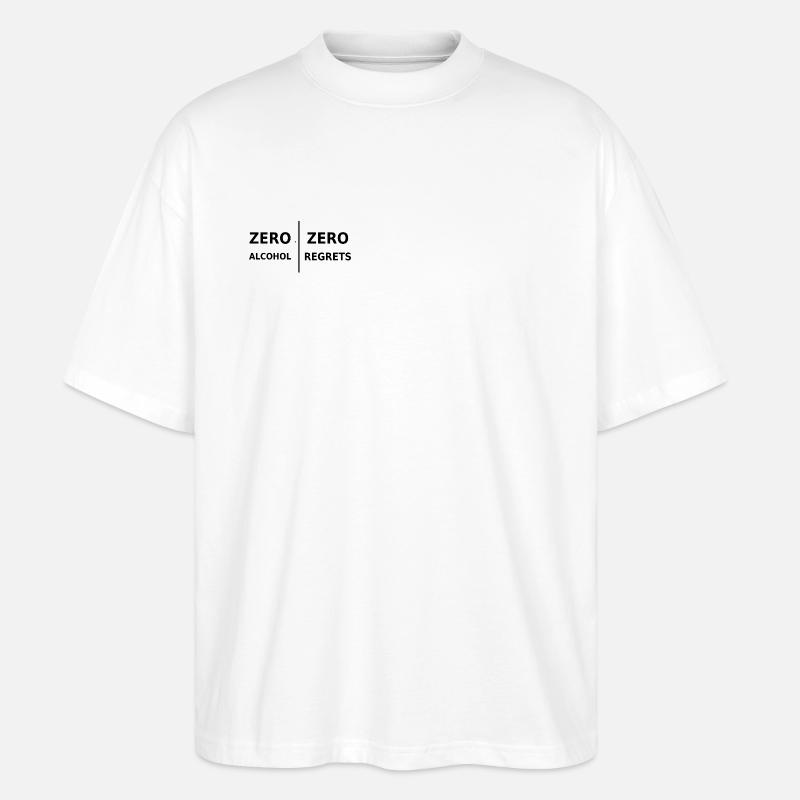 Zero Alcohol, Zero Regrets - Stanley/Stella Oversized Unisex Organic T-shirt Blaster 2.0 - white