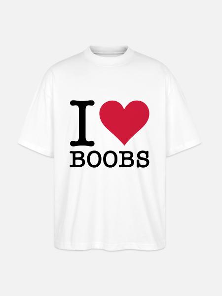 I love tits - Stanley/Stella Oversized Unisex Organic T-shirt Blaster 2.0 - white