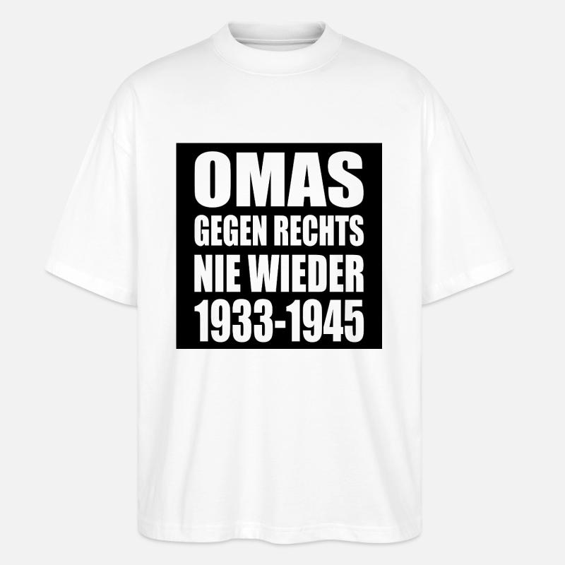 Omas gegen rechts - Stanley/Stella Oversized Unisex Bio T-Shirt Blaster 2.0 - Weiß