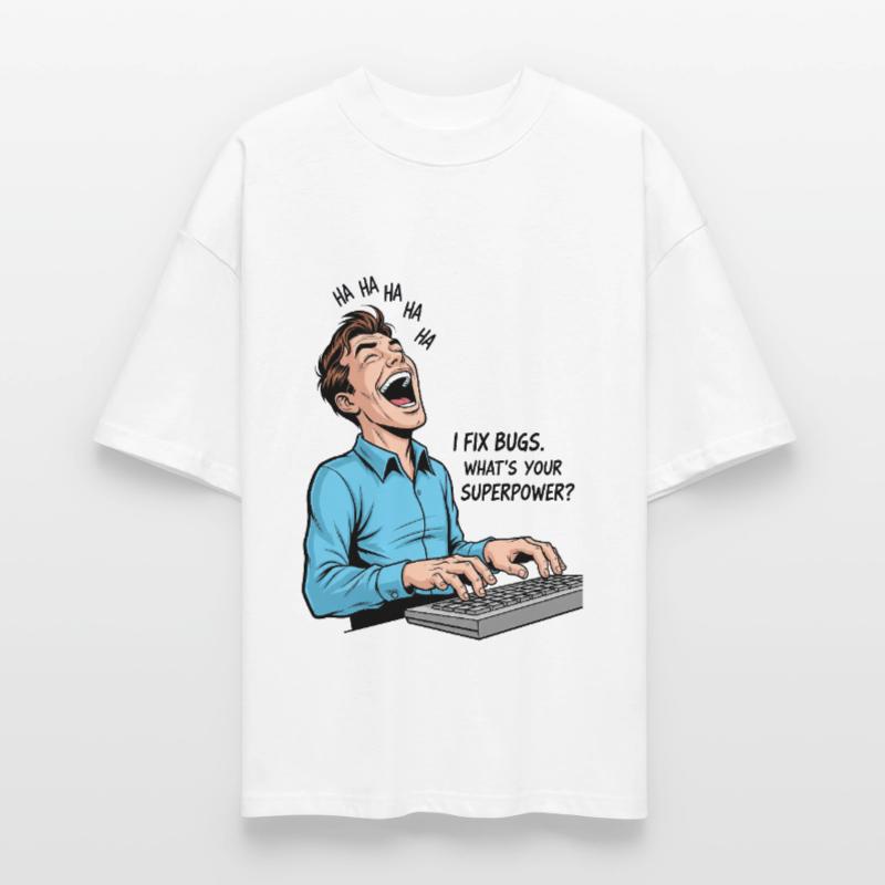 Bug-Fixer: My superpower as a programmer! Stanley/Stella Oversized Unisex Organic T-shirt Blaster 2.0