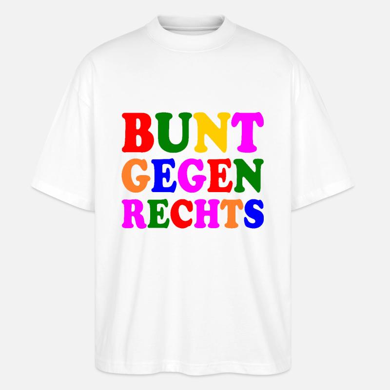 Bunt gegen rechts - Stanley/Stella Oversized Unisex Bio T-Shirt Blaster 2.0 - Weiß