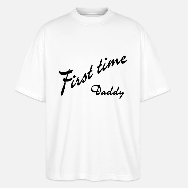 first time Daddy - Stanley/Stella Oversized Unisex Bio T-Shirt Blaster 2.0 - Weiß