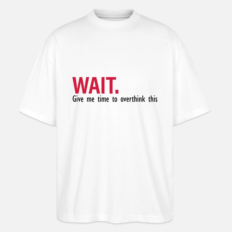 Zeit zu überdenken - Stanley/Stella Oversized Unisex Bio T-Shirt Blaster 2.0 - Weiß