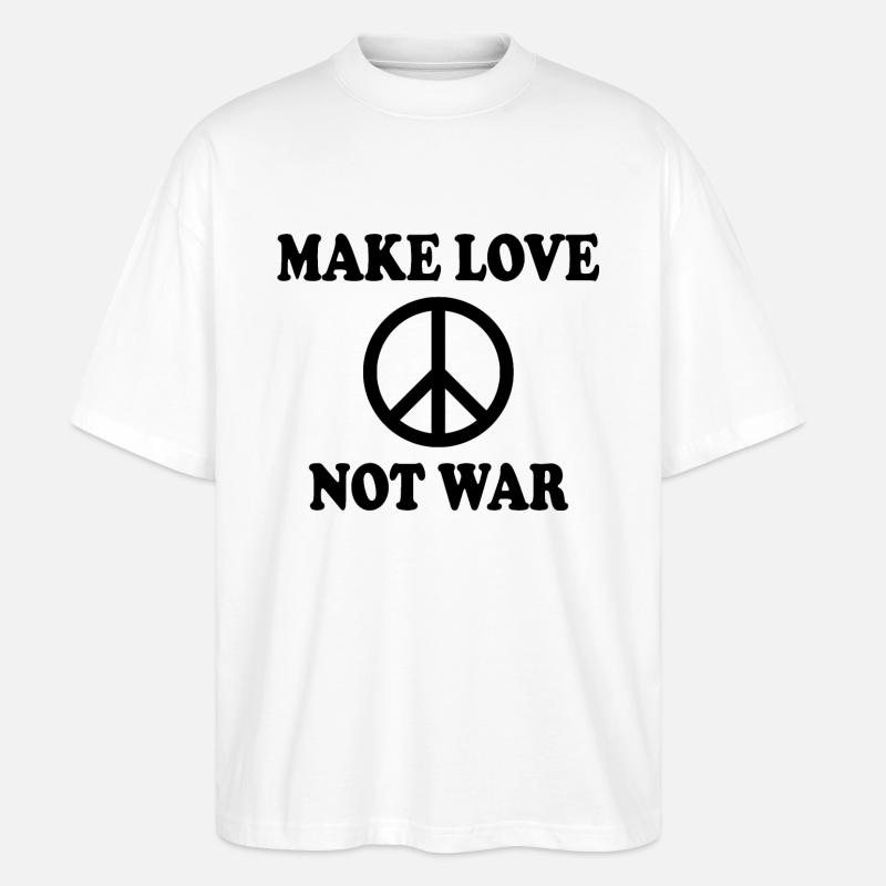 Make love not war - T-shirt bio Blaster 2.0 coupe oversize Stanley/Stella Unisexe - blanc