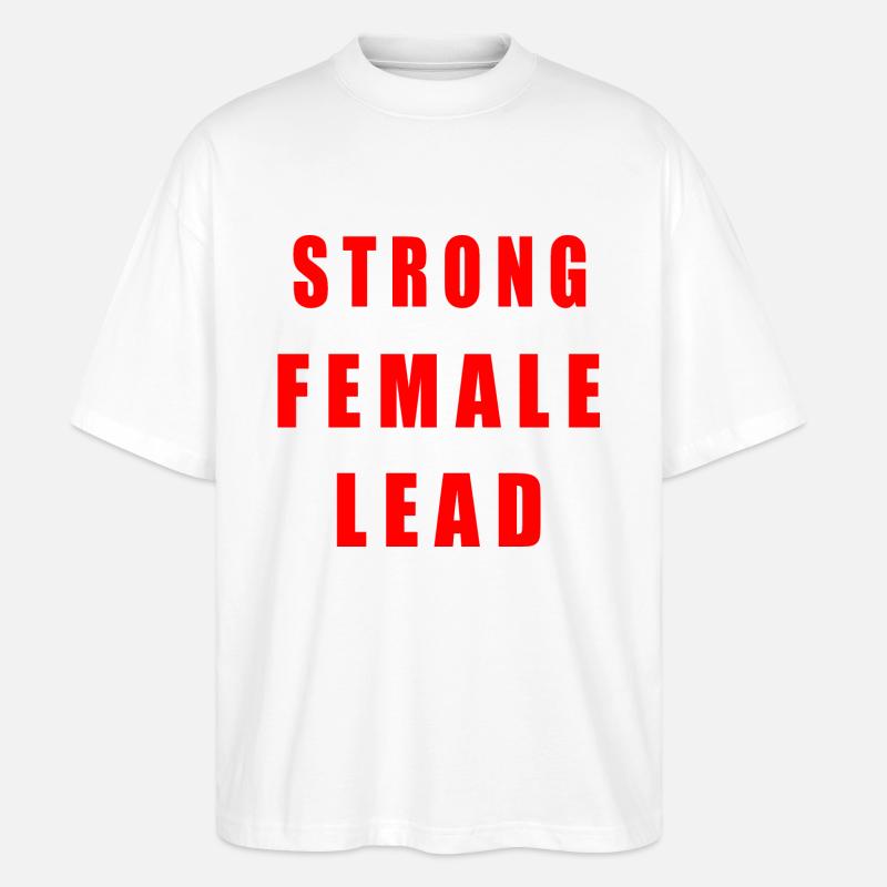 Strong female lead - Stanley/Stella Oversized Unisex Bio T-Shirt Blaster 2.0 - Weiß