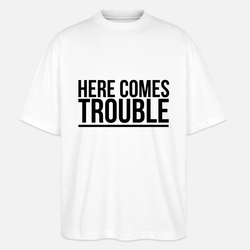 HERE COME THE PROBLEMS - Stanley/Stella Oversized Unisex Organic T-shirt Blaster 2.0 - white
