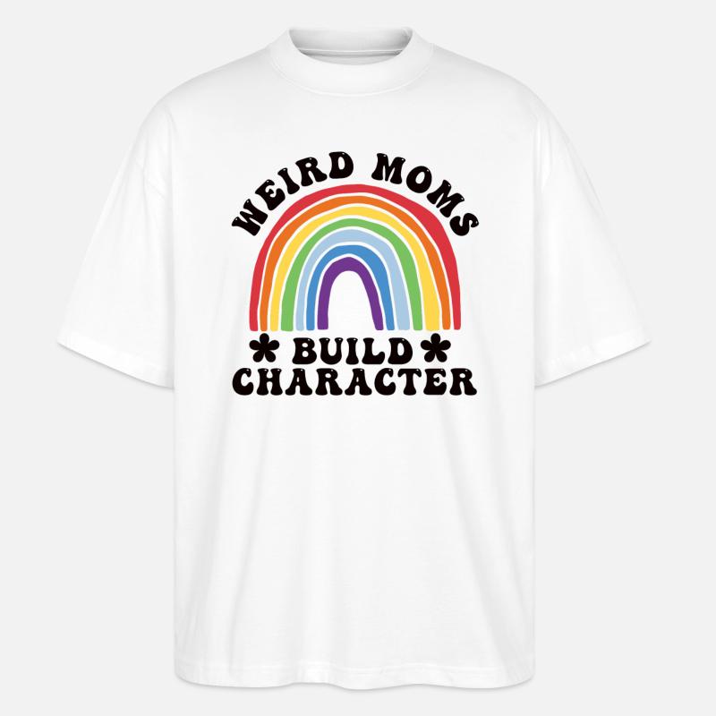 Weird Moms Build Character - Stanley/Stella Oversized Unisex Bio T-Shirt Blaster 2.0 - Weiß
