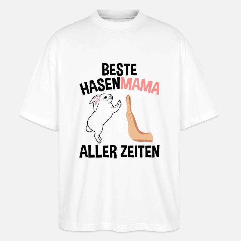 Beste Hasen Mama Aller Zeiten - Stanley/Stella Oversized Unisex Bio T-Shirt Blaster 2.0 - Weiß