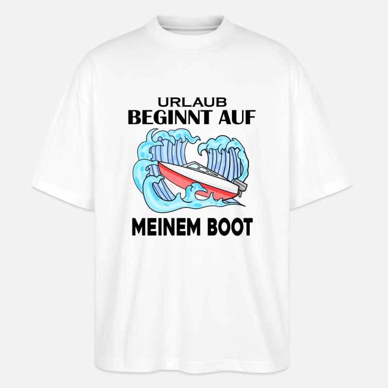 Urlaub Boot Spruch - Stanley/Stella Oversized Unisex Bio T-Shirt Blaster 2.0 - Weiß