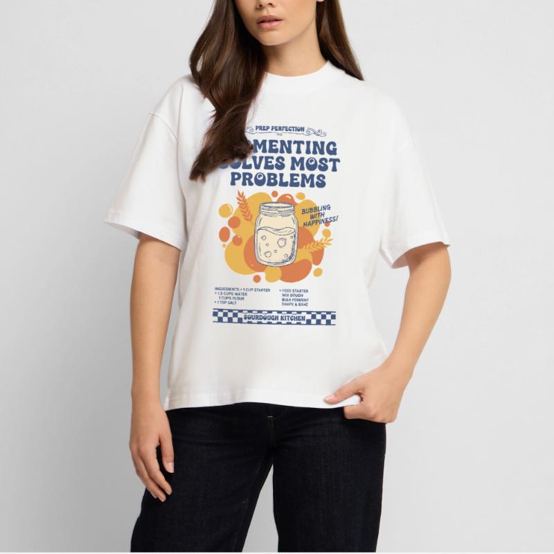 sourdough Fermenting Solves Most Problems bread Stanley/Stella Oversized Unisex Organic T-shirt Blaster 2.0