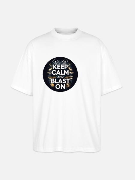 Drummer Blast Beats KEEP CALM AND BLAST ON - Stanley/Stella Oversized Unisex Organic T-shirt Blaster 2.0 - white