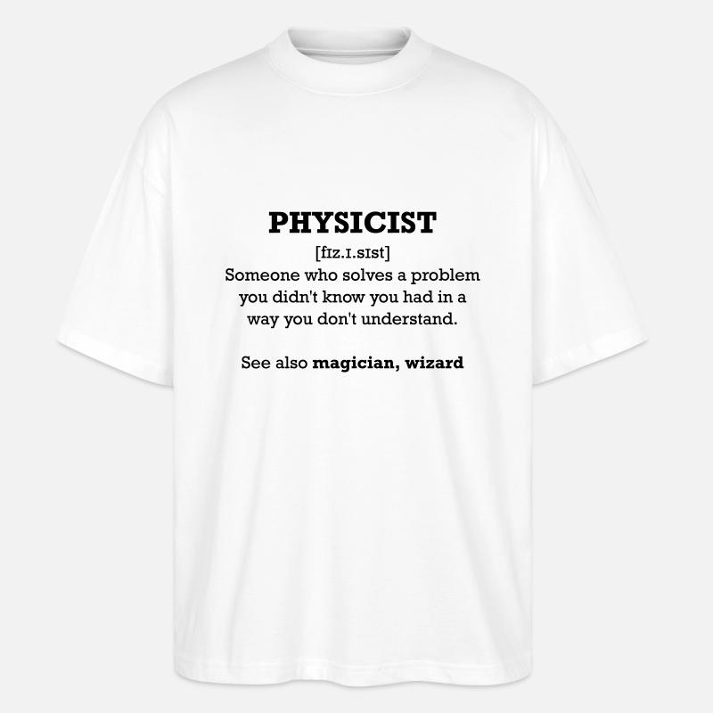 Physicist - wizard - Stanley/Stella Oversized Unisex Bio T-Shirt Blaster 2.0 - Weiß