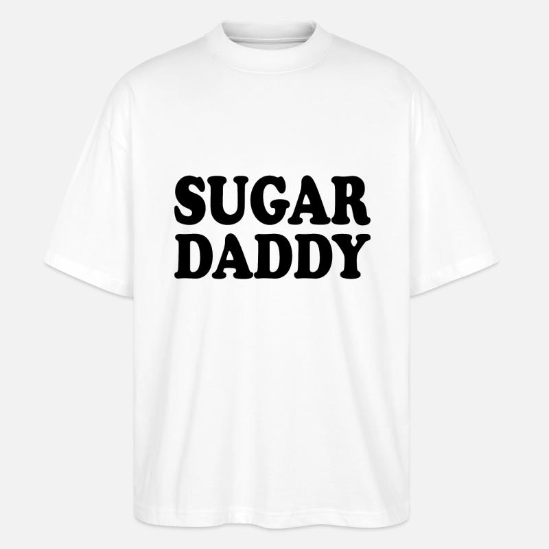 Sugar daddy - Stanley/Stella Oversized Unisex Bio T-Shirt Blaster 2.0 - Weiß