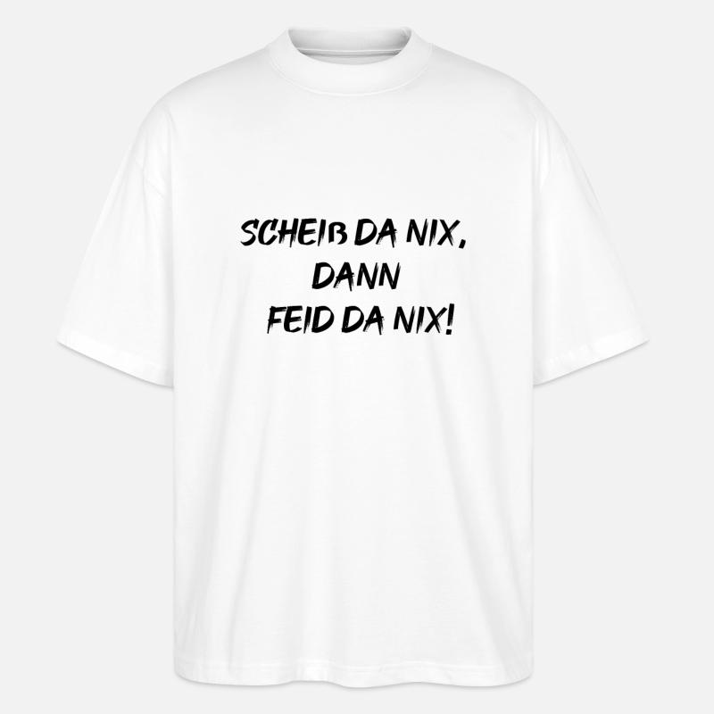 scheiß da nix - Stanley/Stella Oversized Unisex Bio T-Shirt Blaster 2.0 - Weiß