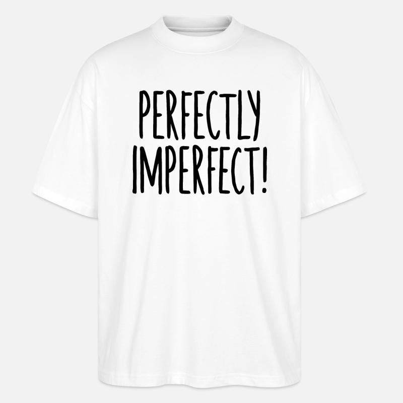 Drôle de dicton parfaitement imparfait - T-shirt bio Blaster 2.0 coupe oversize Stanley/Stella Unisexe - blanc