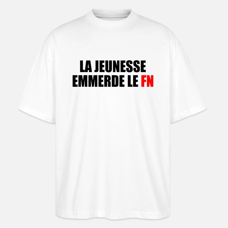 Scheiß auf den Front National - Stanley/Stella Oversized Unisex Bio T-Shirt Blaster 2.0 - Weiß