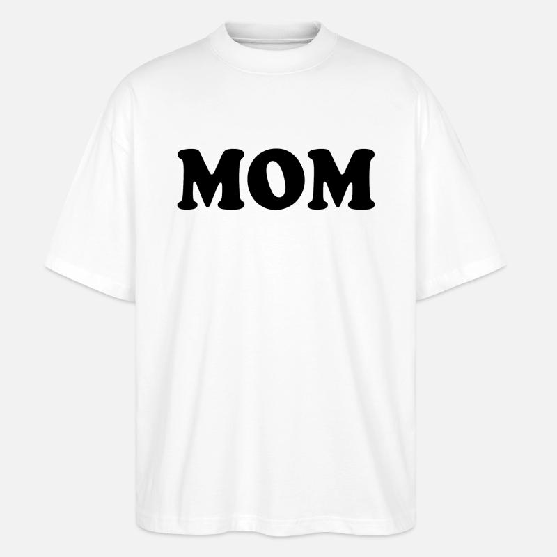 Mom - Stanley/Stella Oversized Unisex Bio T-Shirt Blaster 2.0 - Weiß