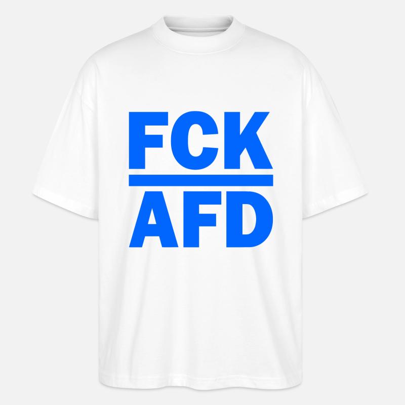 Fck afd - Stanley/Stella Oversized Unisex Bio T-Shirt Blaster 2.0 - Weiß