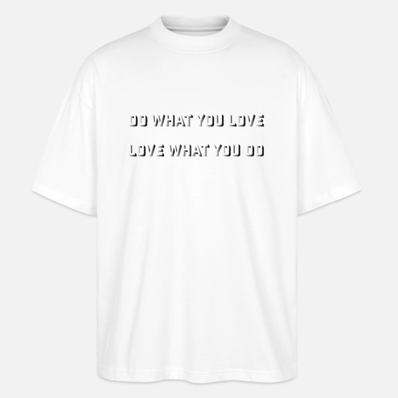 Faites ce que vous aimez texte dégradé noir et blanc - T-shirt bio Blaster 2.0 coupe oversize Stanley/Stella Unisexe - blanc