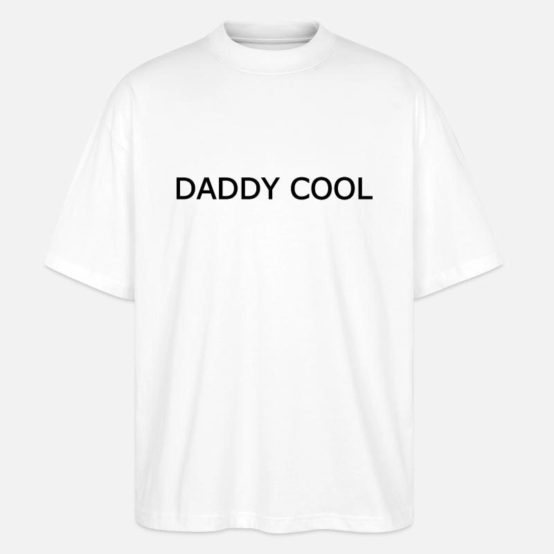 Daddy cool - Stanley/Stella Oversized Unisex Bio T-Shirt Blaster 2.0 - Weiß