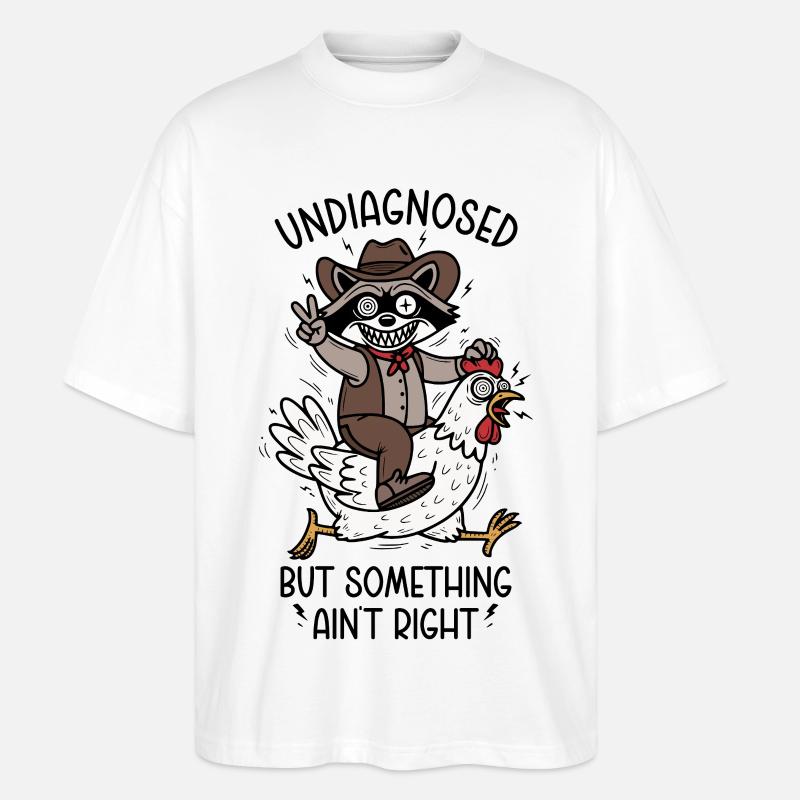 Undiagnosed but something ain't right - Stanley/Stella Oversized Unisex Bio T-Shirt Blaster 2.0 - Weiß